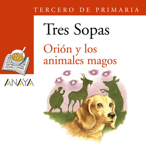 ORIÓN Y LOS ANIMALES MAGOS. PACK (TRES SOPAS)