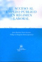 ACCESO AL EMPLEO PUBLICO EN REGIMEN LABORAL, EL
