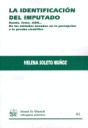 IDENTIFICACION DEL IMPUTADO, LA. RUEDA, FOTOS, ADN... DE LOS METODOS BASADOS EN