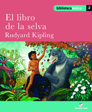 BIBLIOTECA BASICA 02 - EL LIBRO DE LA SELVA -RUDYARD KIPLING-