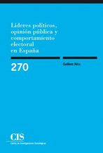 LÍDERES POLÍTICOS,OPINIÓN PÚBLICA Y COMPORTAMIENTO ELECTORAL EN ESPAÑA
