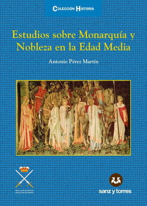 ESTUDIOS SOBRE MONARQUIA Y NOBLEZA EN LA EDAD MEDIA
