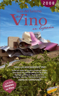 GUIA DEL TURISMO DEL VINO EN ESPAÑA - 2008