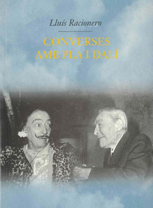 CONVERSES AMB PLA I DALÍ