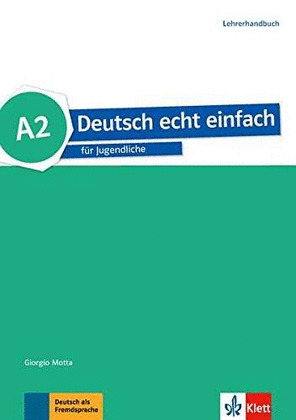 DEUTSCH ECHT EINFACH! A2 GUIA PROFESOR