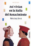ASÍ VIVÍAN EN LA ITALIA DEL RENACIMIENTO