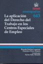 APLICACION DEL DERECHO DEL TRABAJO EN LOS CENTROS ESPECIALES DE EMPLEO, LA