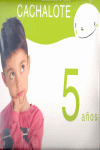 CACHALOTE 5 AÑOS.