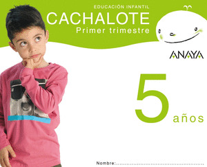 CACHALOTE 5 AÑOS. PRIMER TRIMESTRE.