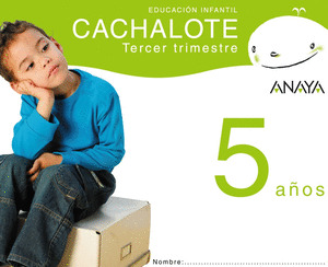 CACHALOTE 5 AÑOS. TERCER TRIMESTRE.