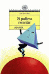 SI PUDIERA RECORDAR