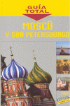 MOSCÚ Y SAN PETERSBURGO. GUIA TOTAL (2008)