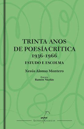 TRINTA ANOS DE POESÍA CRÍTICA 1936-1966. ESTUDO E ESCOLMA