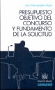 PRESUPUESTO OBJETIVO DEL CONCURSO Y FUNDAMENTO DE LA SOLICITUD