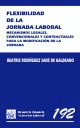 FLEXIBILIDAD DE LA JORNADA LABORAL. MECANISMOS LEGALES, CONVENCIONALES Y CONTRAC
