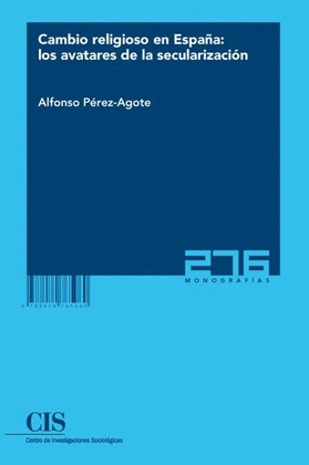 CAMBIO RELIGIOSO EN ESPAÑA: LOS AVATARES DE LA SECULARIZACIÓN