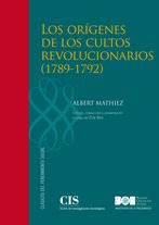 LOS ORÍGENES DE LOS CULTOS REVOLUCIONARIOS, 1789-1792