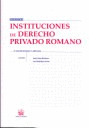 INSTITUCIONES DE DERECHO PRIVADO ROMANO. 4ª EDICION