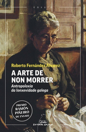 ARTE DE NON MORRER, A (PREMIO RAMÓN PIÑEIRO DE ENSAIO 2025)