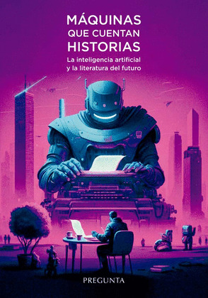 MÁQUINAS QUE CUENTAN HISTORIAS