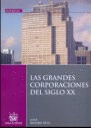 LAS GRANDES CORPORACIONES DEL SIGLO XX