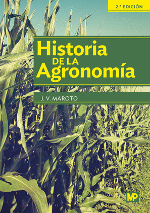 HISTORIA DE LA AGRONOMÍA (2ª EDICIÓN, 2014)
