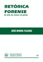 RETORICA FORENSE. EL ARTE DE VENCER EN JUICIO