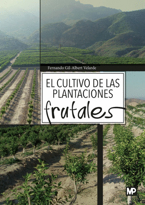 CULTIVO DE LAS PLANTACIONES FRUTALES, EL
