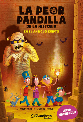 EN EL ANTIGUO EGIPTO (LA PEOR PANDILLA DE LA HISTORIA)