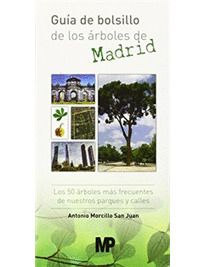 GUIA DE BOLSILLO DE LOS ARBOLES DE MADRID. LOS 50 ARBOLES MAS FRECUENTES DE NUES