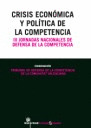 CRISIS ECONOMICA Y POLITICA DE LA COMPETENCIA III JORNADAS NACIONALES DE DEFENSA
