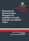 FINANCIACION DEL TERRORISMO, BLANQUEO DE CAPITALES Y SECRETO BANCARIO: UN ANALIS