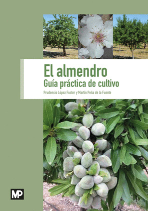 ALMENDRO, EL : GUÍA PRÁCTICA DE CULTIVO