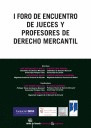 I FORO DE ENCUENTRO DE JUECES Y PROFESORES DE DERECHO MERCANTIL