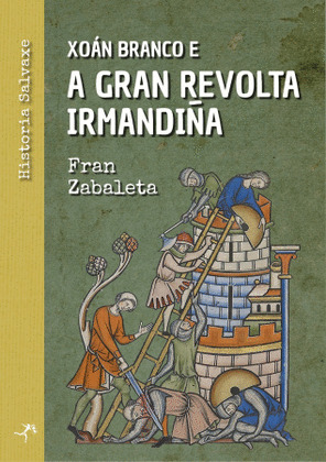 XOAN BRANCO E A GRAN REVOLTA IRMANDIÑA