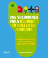 365 SOLUCIONES PARA REDUCIR TU HUELLA DE CARBONO