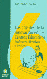 LOS AGENTES DE LA INNOVACION EN LOS CENTROS EDUCATIVOS