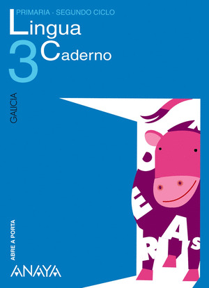 ABRE A PORTA, LINGUA, 3 EDUCACION PRIMARIA (GALICIA). CADERNO