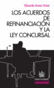 ACUERDOS DE REFINANCIACION Y LA LEY CONCURSAL, LOS