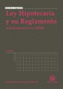 LEY HIPOTECARIA Y SU REGLAMENTO 2ª ED. 2010
