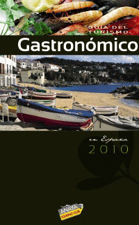 GUÍA DEL TURISMO GASTRONOMICO EN ESPAÑA (2010)