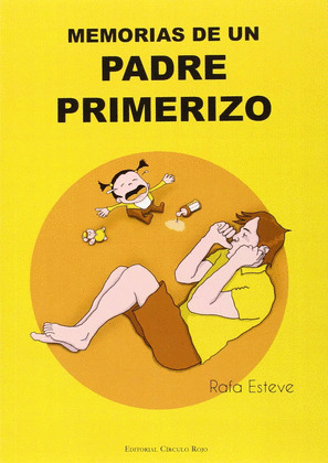 MEMORIAS DE UN PADRE PRIMERIZO