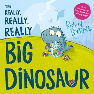 PICTURE BOOKS. THE REALLY, REALLY, REALLY BIG DINOSAUR