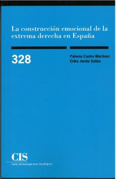 LA CONSTRUCCION EMOCIONAL DE LA EXTREMA DERECHA EN ESPAÑA