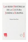 SEDES HISTORICAS DE LA CULTURA JURIDICA EUROPEA, LAS