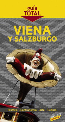 VIENA Y SALZBURGO. GUIA TOTAL (2010)