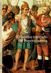 DESTINO TRUNCADO DEL IMPERIO AZTECA EL
