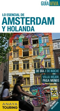 AMSTERDAM Y HOLANDA. LO ESENCIAL. GUIA VIVA (2012)