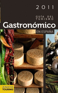 GUIA DEL TURISMO GASTRONOMICO EN ESPAÑA (2011)