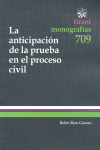 LA ANTICIPACION DE LA PRUEBA EN EL PROCESO CIVIL